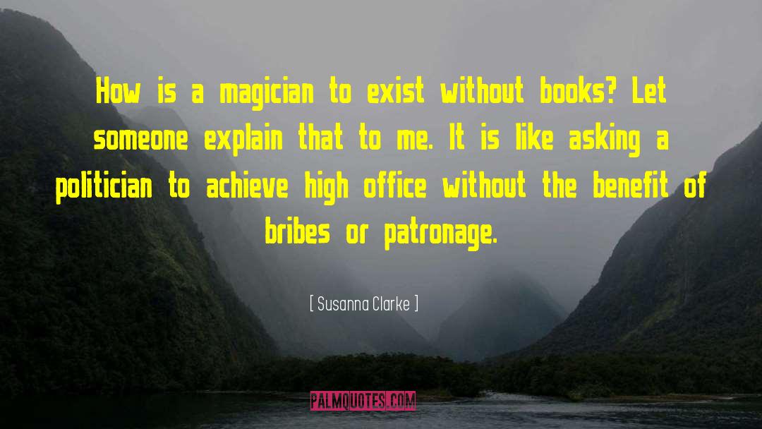 Susanna Clarke Quotes: How is a magician to