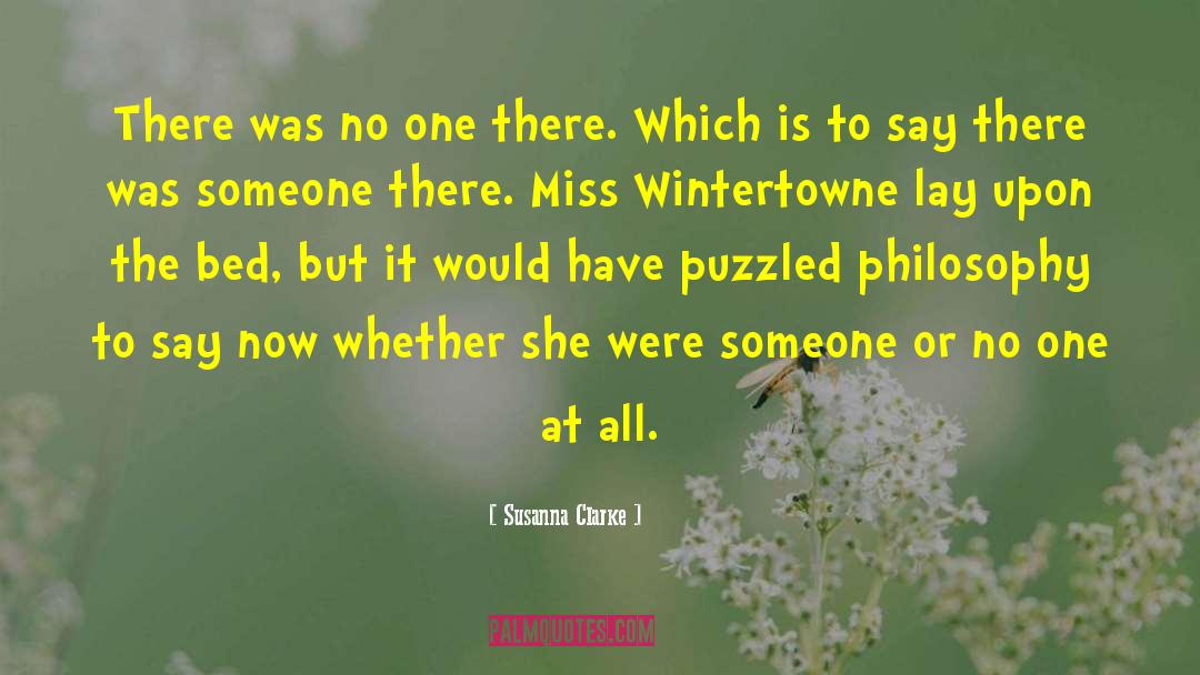 Susanna Clarke Quotes: There was no one there.