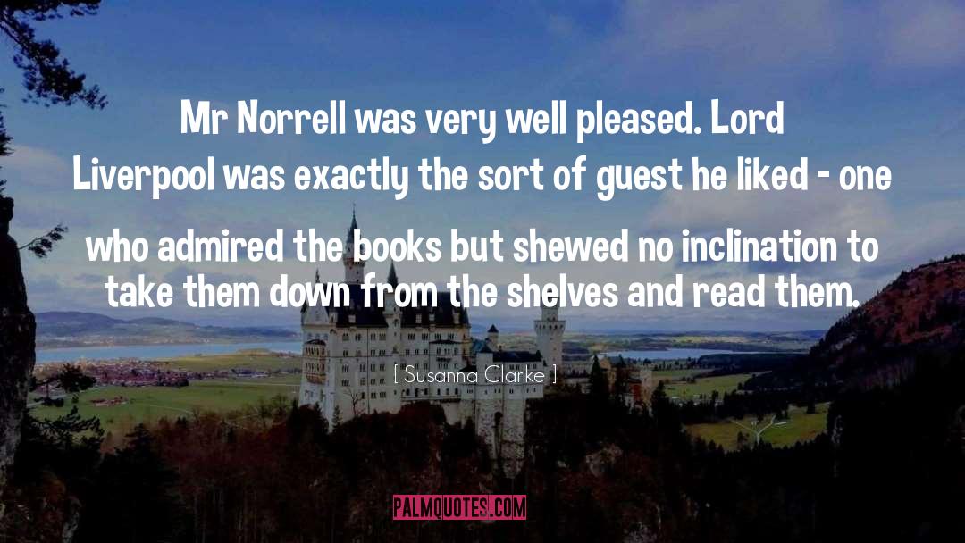 Susanna Clarke Quotes: Mr Norrell was very well