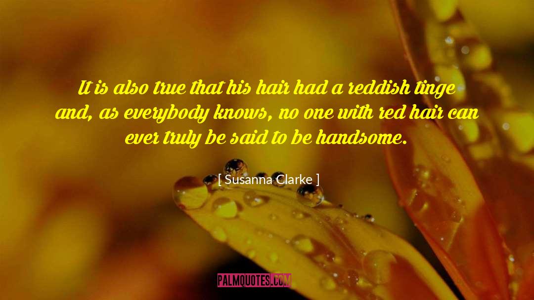 Susanna Clarke Quotes: It is also true that