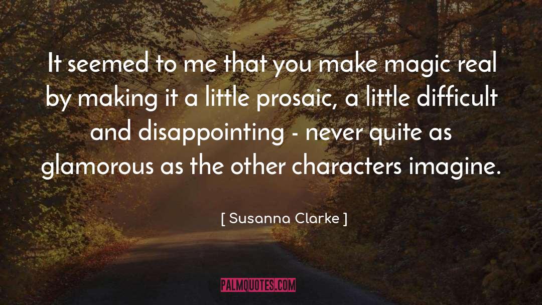 Susanna Clarke Quotes: It seemed to me that