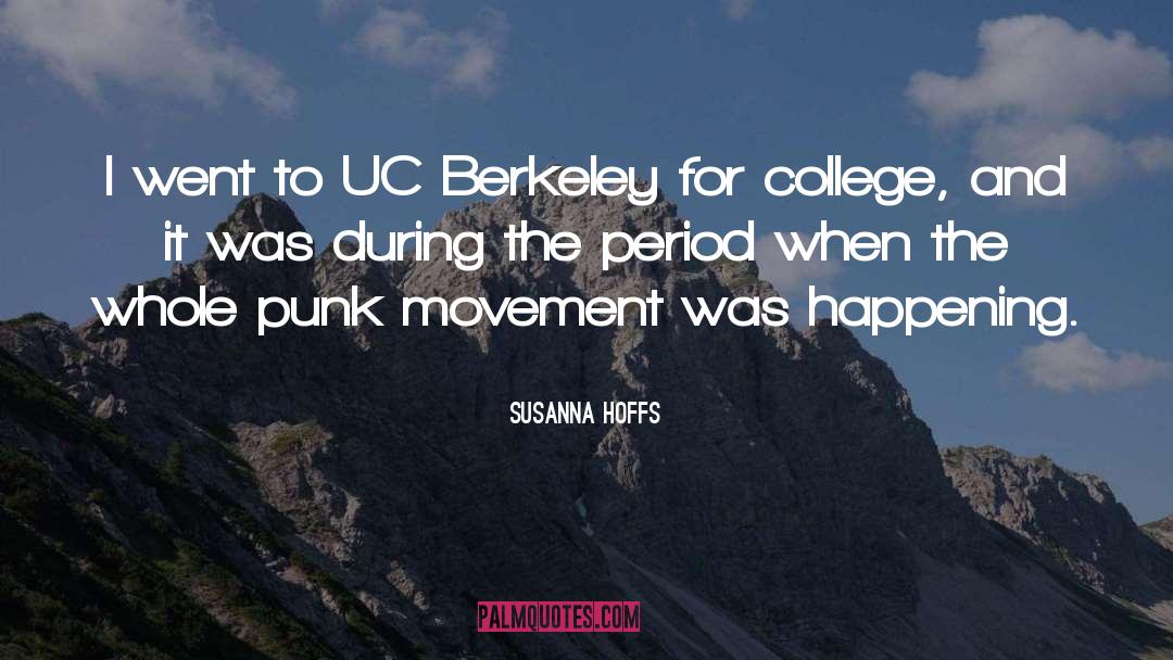 Susanna Hoffs Quotes: I went to UC Berkeley