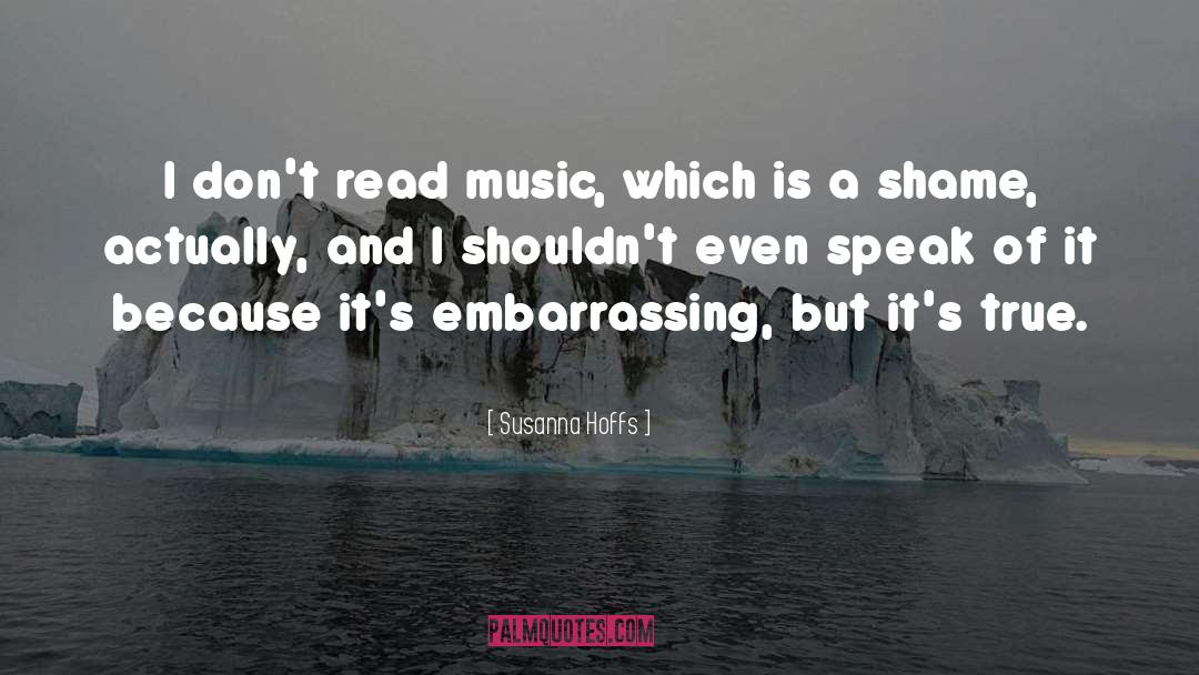 Susanna Hoffs Quotes: I don't read music, which