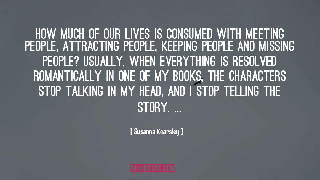 Susanna Kearsley Quotes: How much of our lives