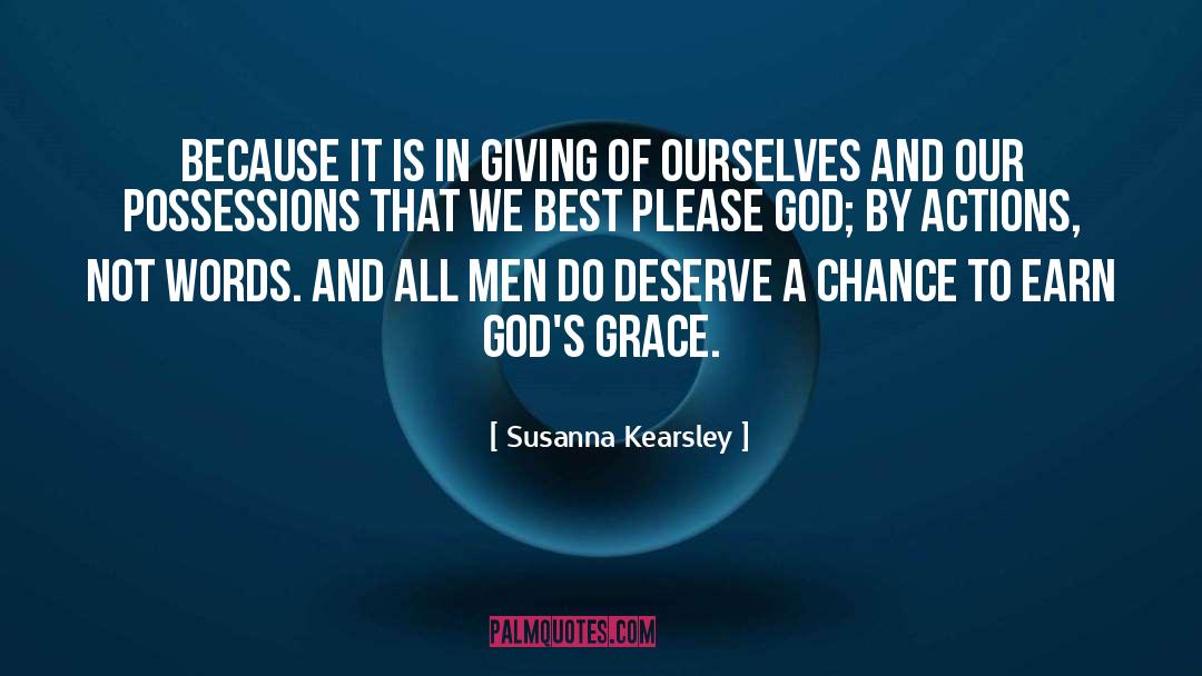 Susanna Kearsley Quotes: Because it is in giving