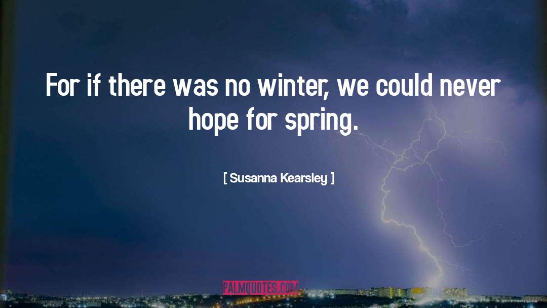 Susanna Kearsley Quotes: For if there was no