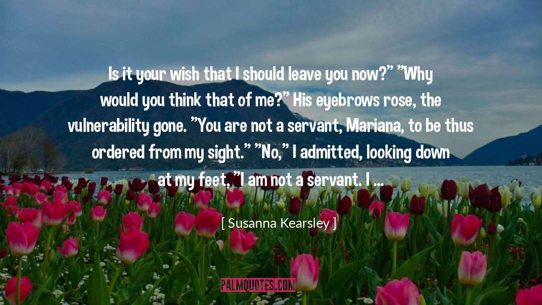 Susanna Kearsley Quotes: Is it your wish that