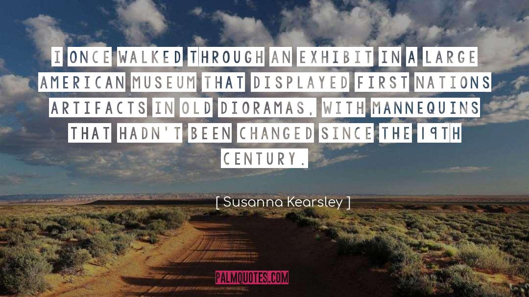 Susanna Kearsley Quotes: I once walked through an