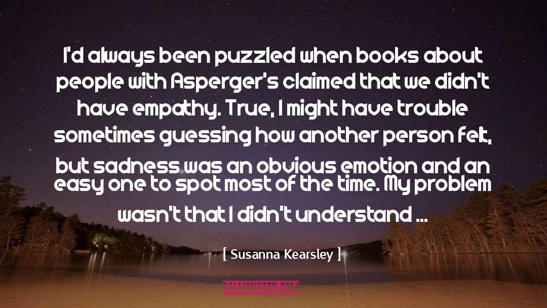 Susanna Kearsley Quotes: I'd always been puzzled when