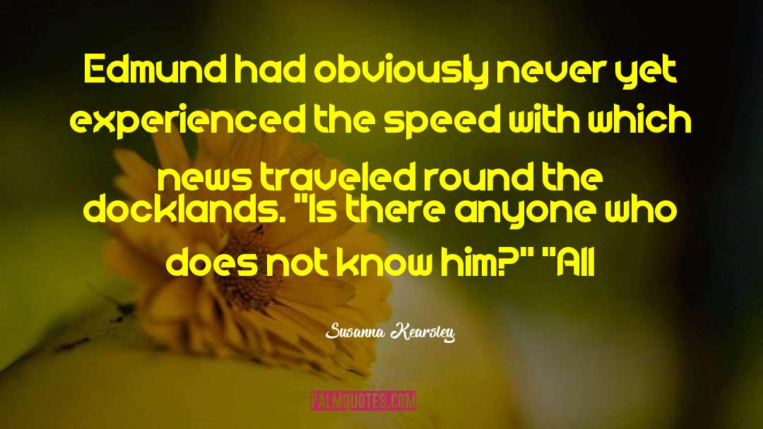 Susanna Kearsley Quotes: Edmund had obviously never yet