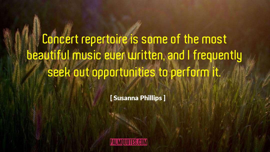 Susanna Phillips Quotes: Concert repertoire is some of