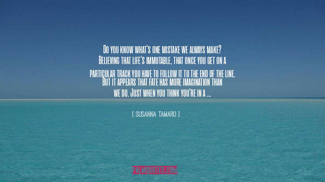 Susanna Tamaro Quotes: Do you know what's one