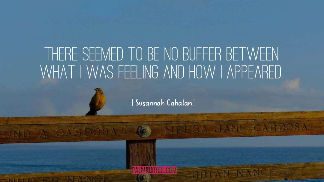 Susannah Cahalan Quotes: There seemed to be no