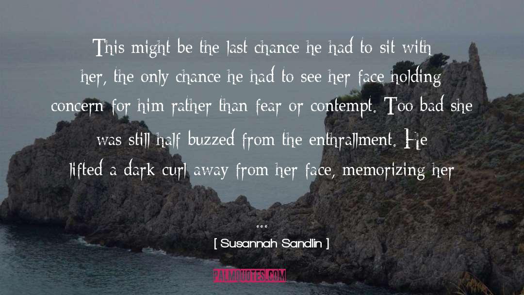 Susannah Sandlin Quotes: This might be the last