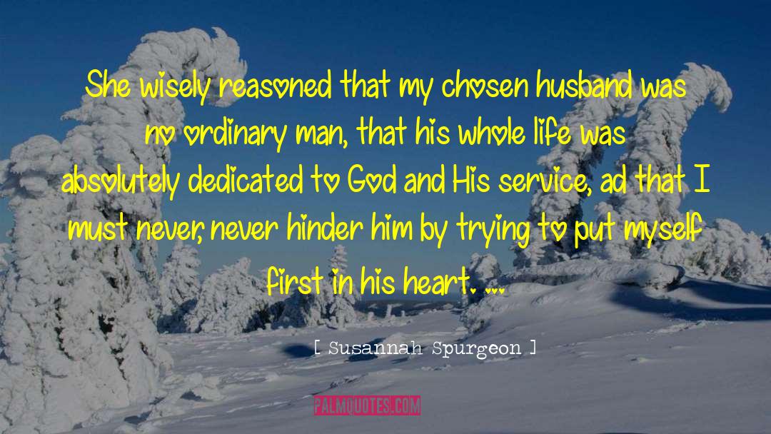 Susannah Spurgeon Quotes: She wisely reasoned that my