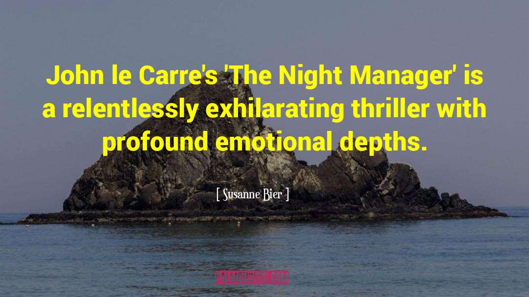 Susanne Bier Quotes: John le Carre's 'The Night