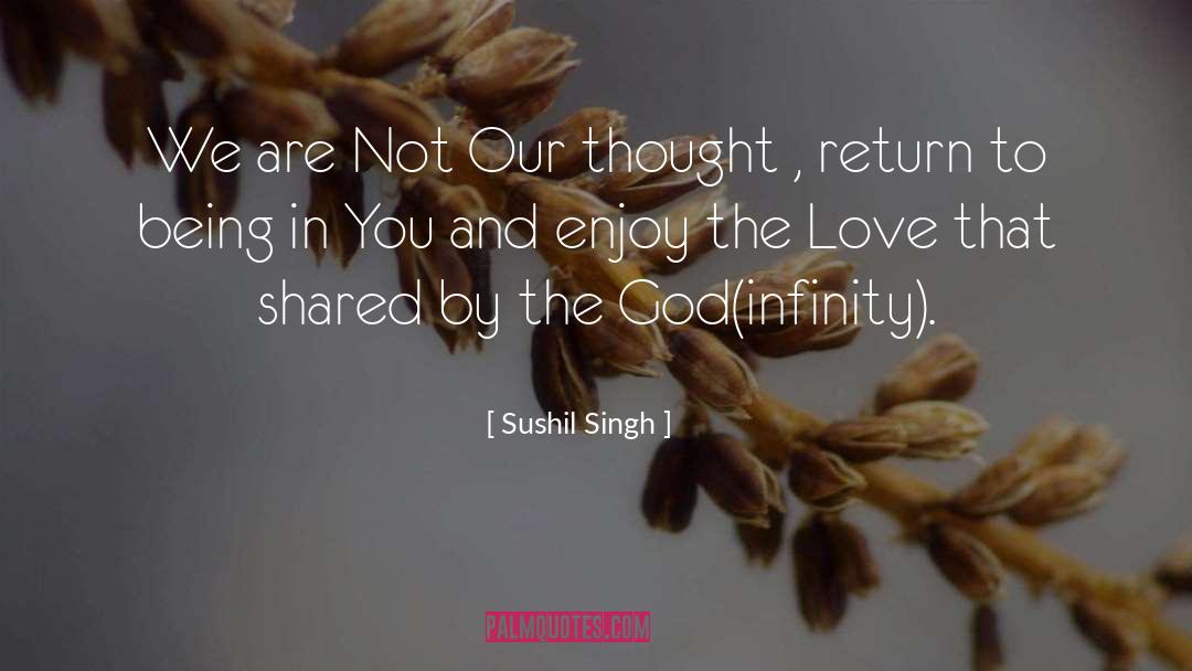 Sushil Singh Quotes: We are Not Our thought