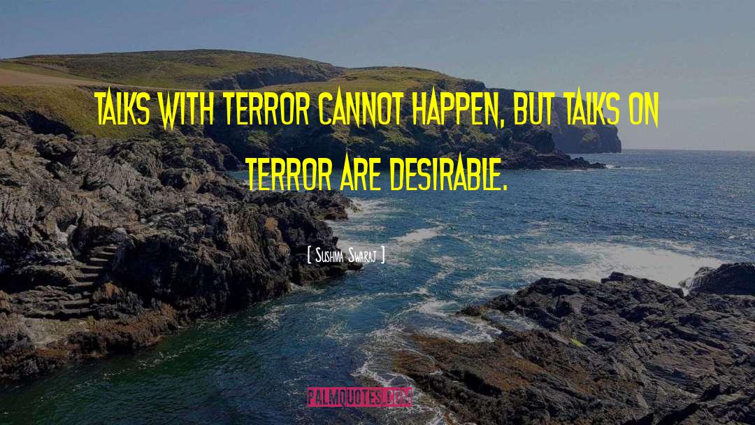 Sushma Swaraj Quotes: Talks with terror cannot happen,