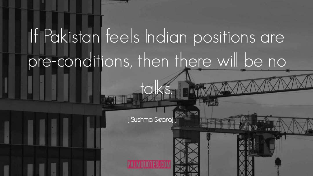 Sushma Swaraj Quotes: If Pakistan feels Indian positions