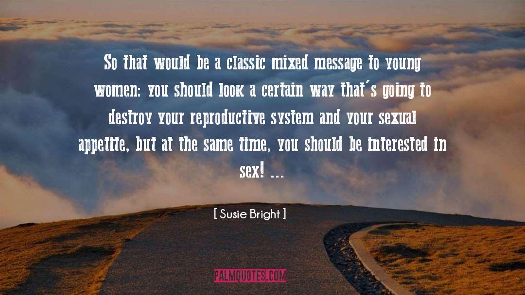 Susie Bright Quotes: So that would be a