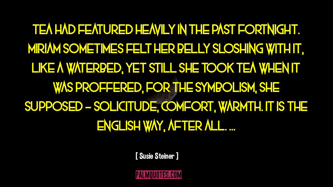 Susie Steiner Quotes: Tea had featured heavily in