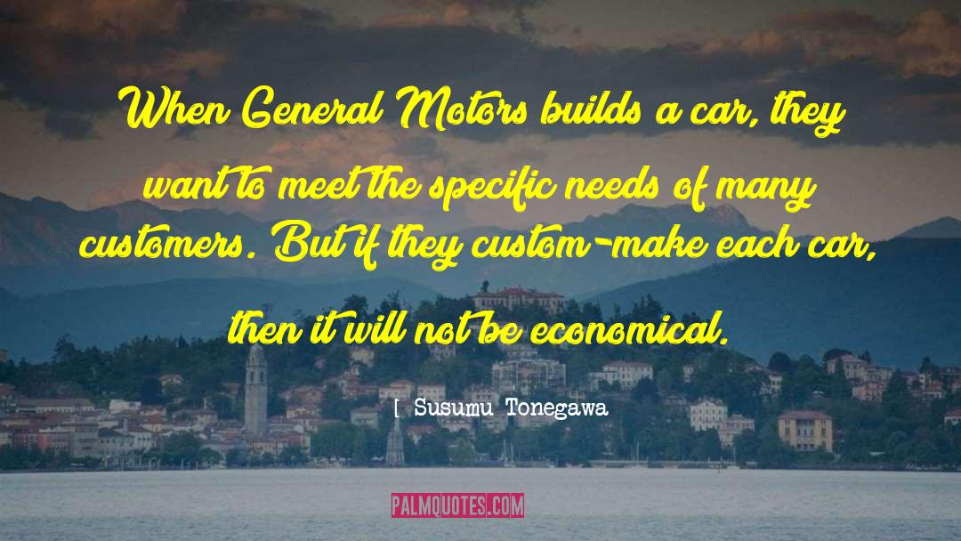 Susumu Tonegawa Quotes: When General Motors builds a