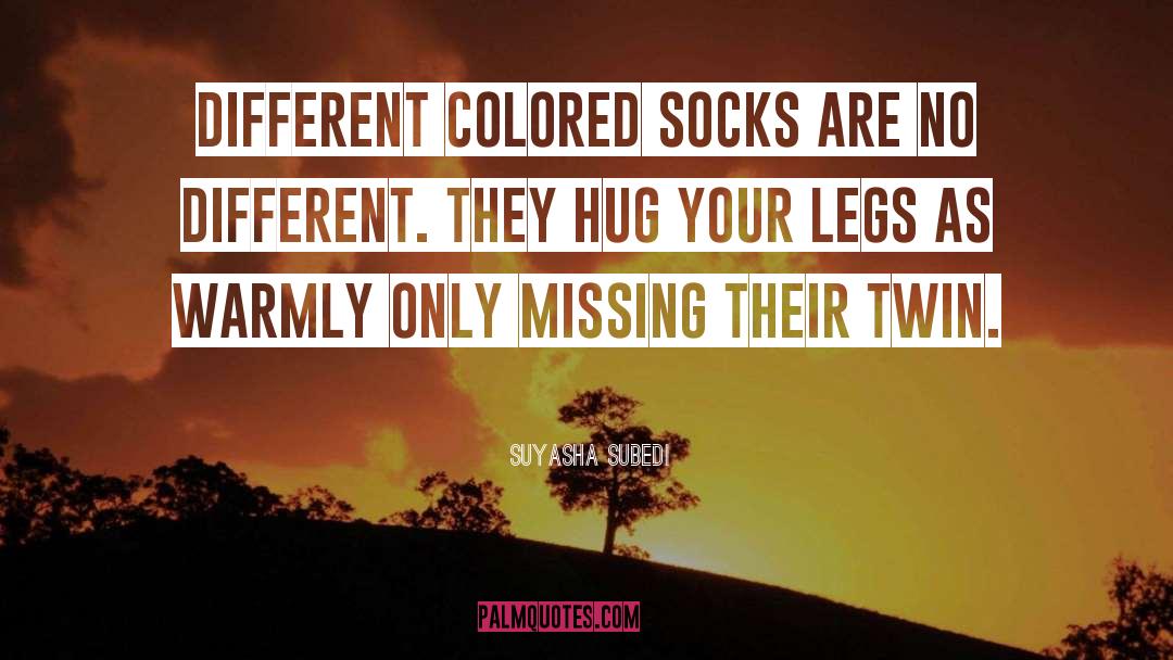 Suyasha Subedi Quotes: Different colored socks are no