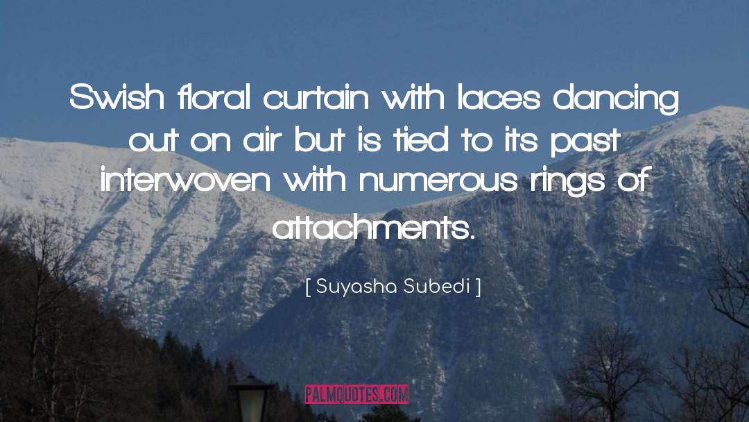 Suyasha Subedi Quotes: Swish floral curtain with laces