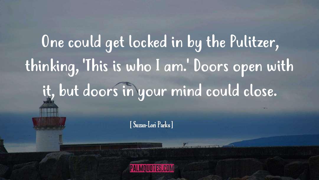 Suzan-Lori Parks Quotes: One could get locked in