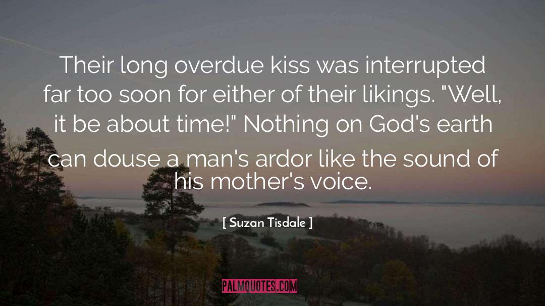 Suzan Tisdale Quotes: Their long overdue kiss was