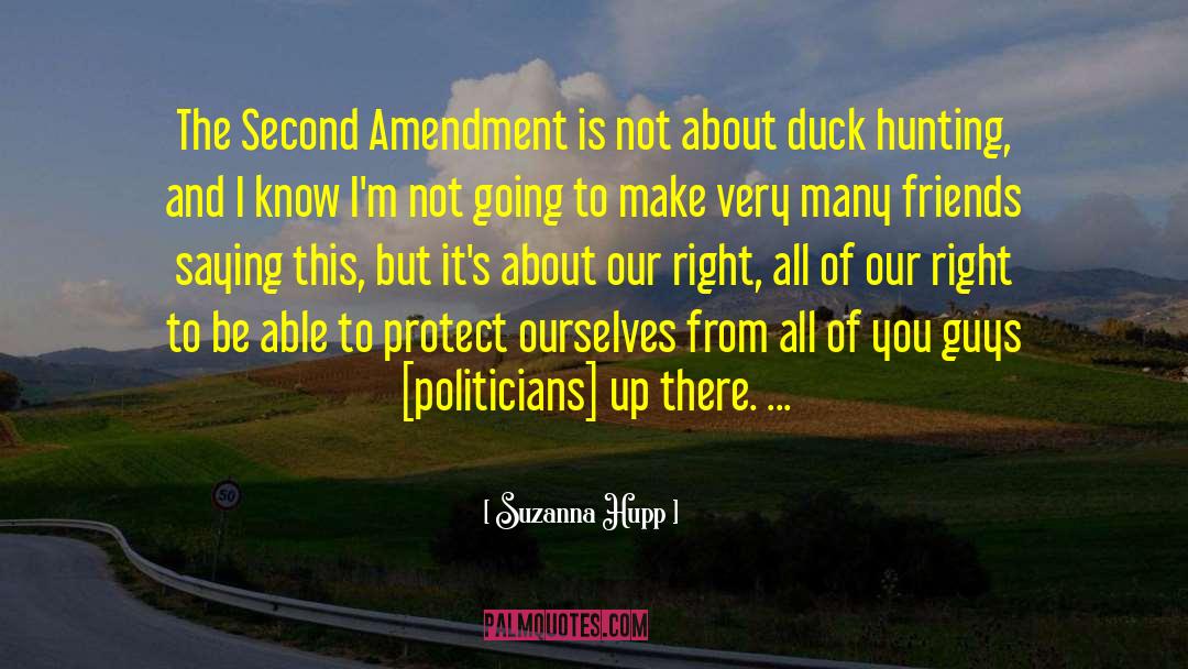 Suzanna Hupp Quotes: The Second Amendment is not