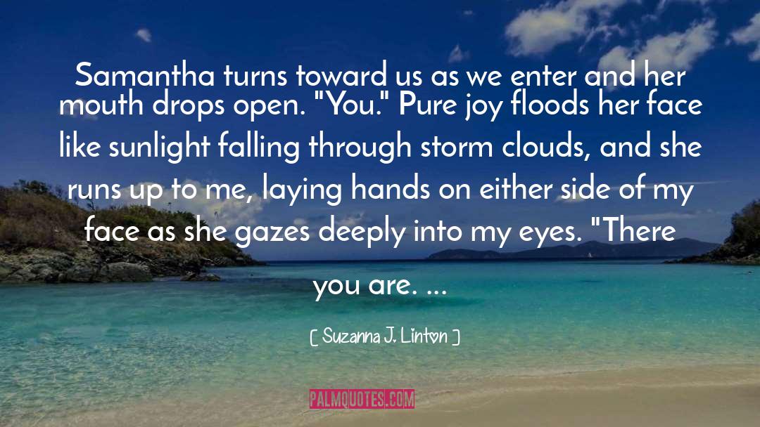 Suzanna J. Linton Quotes: Samantha turns toward us as