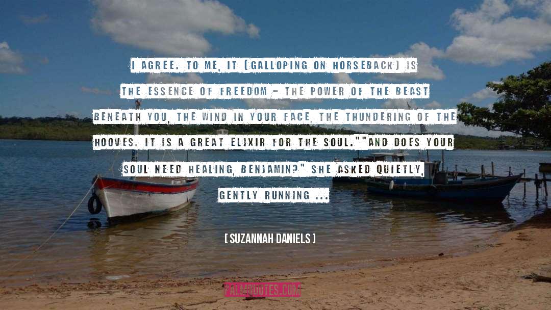 Suzannah Daniels Quotes: I agree. To me, it
