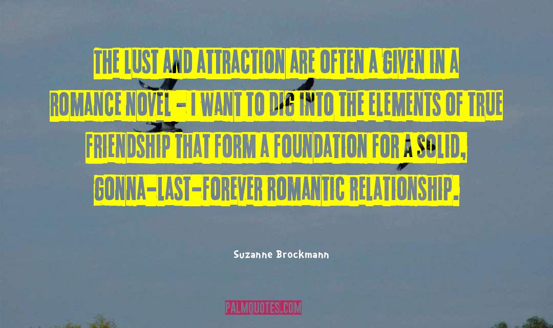 Suzanne Brockmann Quotes: The lust and attraction are