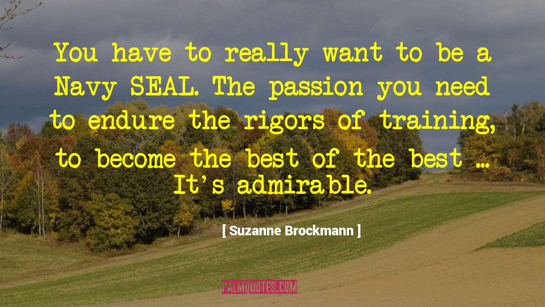 Suzanne Brockmann Quotes: You have to really want