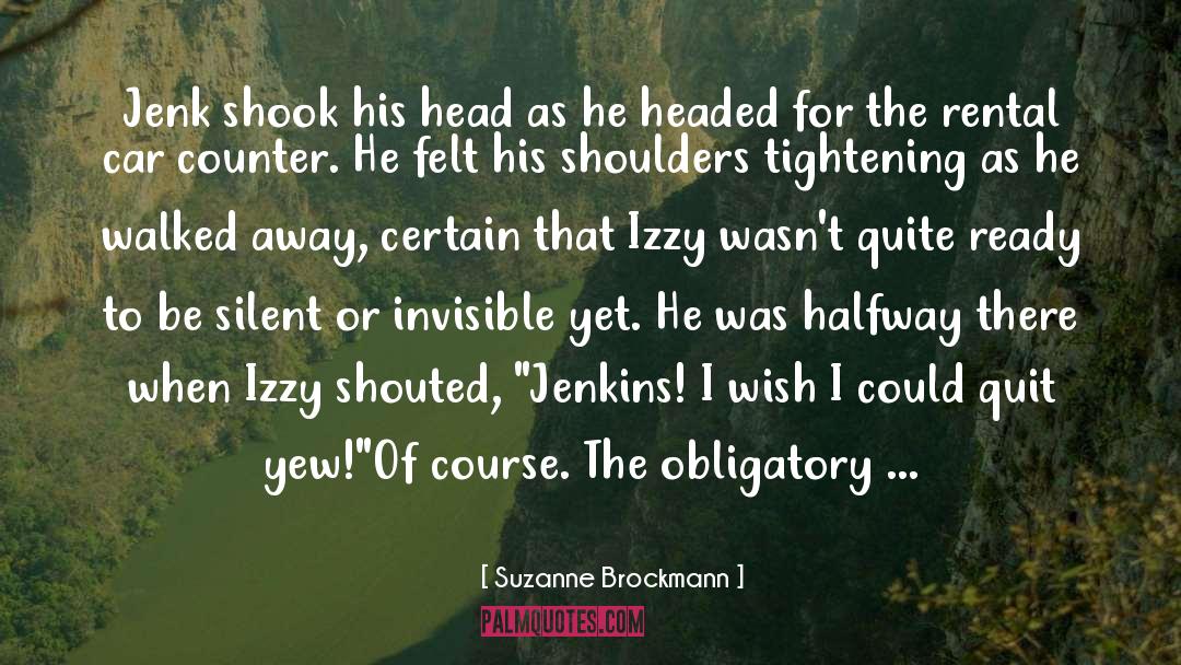 Suzanne Brockmann Quotes: Jenk shook his head as