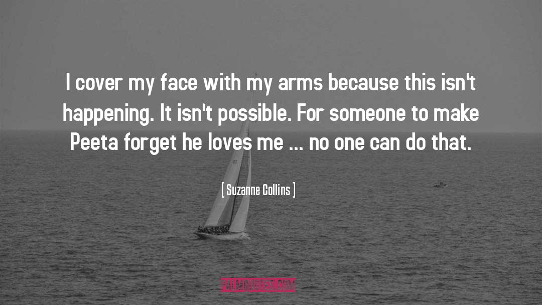 Suzanne Collins Quotes: I cover my face with