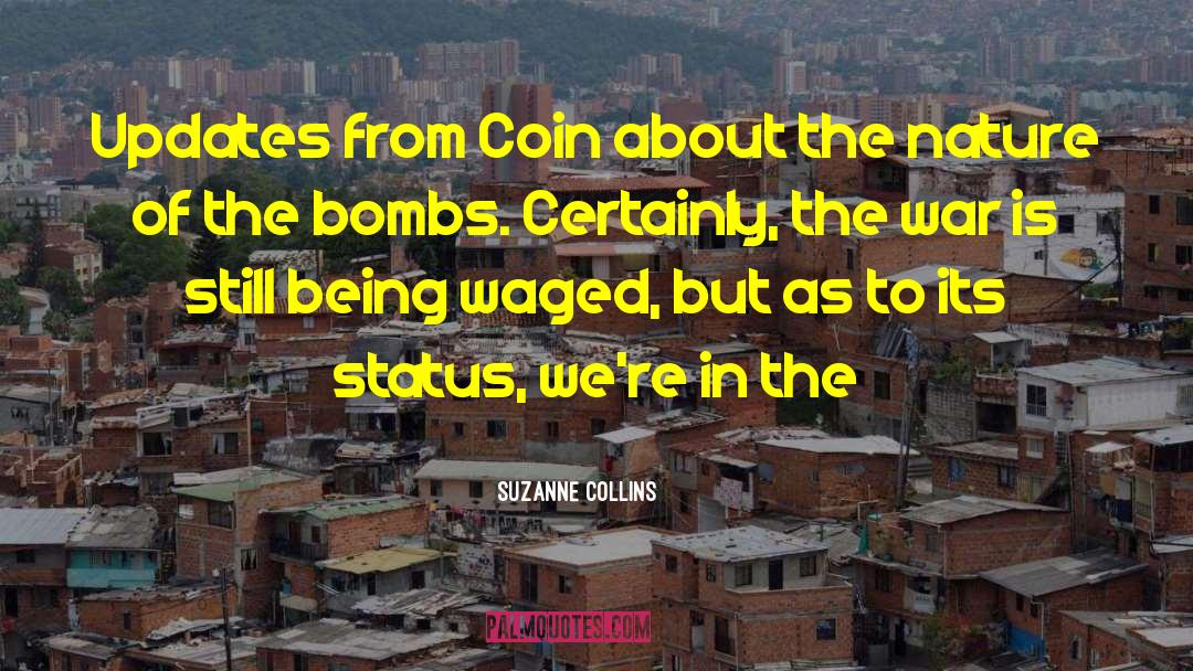 Suzanne Collins Quotes: Updates from Coin about the