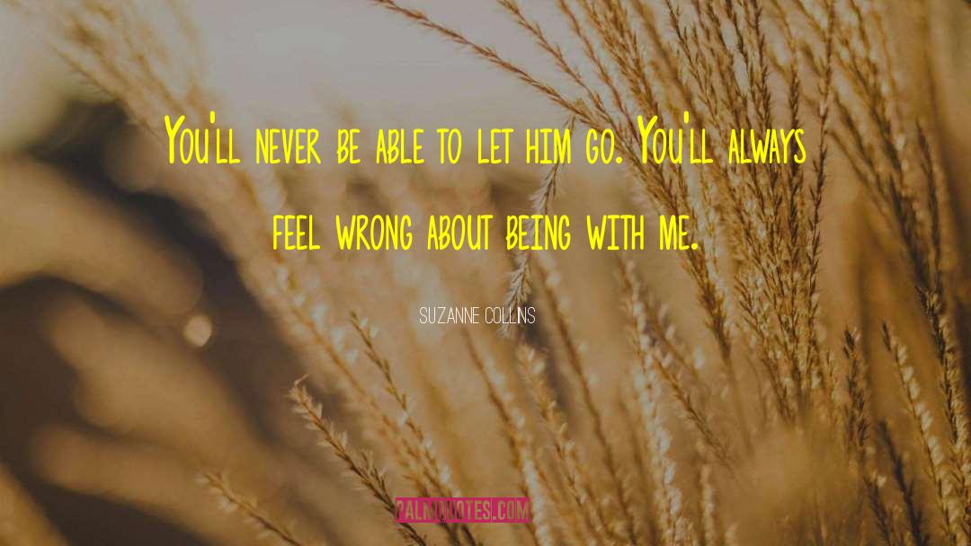 Suzanne Collins Quotes: You'll never be able to