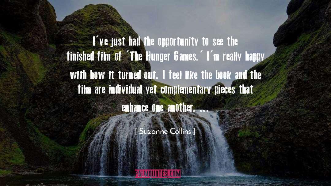 Suzanne Collins Quotes: I've just had the opportunity