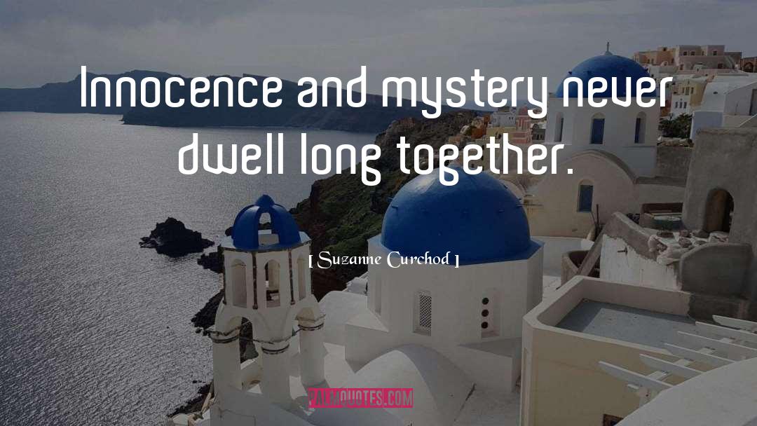 Suzanne Curchod Quotes: Innocence and mystery never dwell