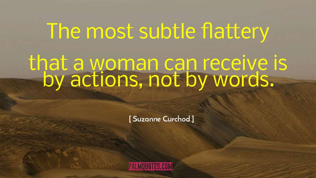 Suzanne Curchod Quotes: The most subtle flattery that