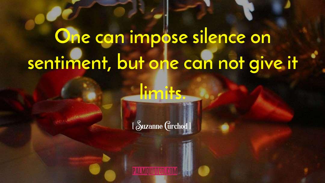 Suzanne Curchod Quotes: One can impose silence on