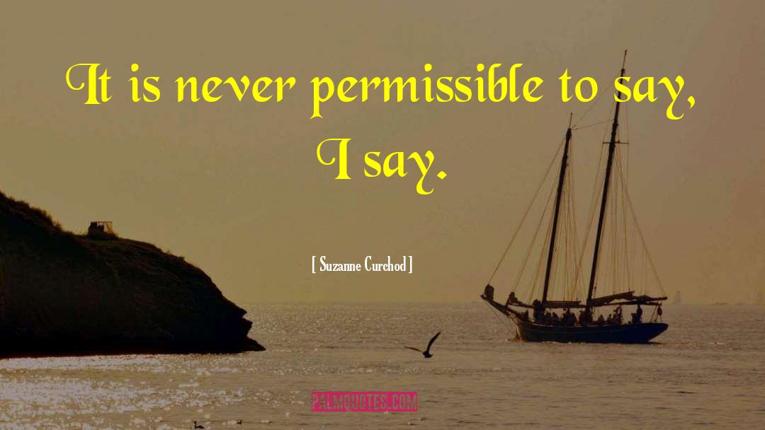 Suzanne Curchod Quotes: It is never permissible to