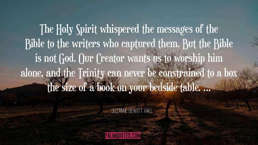 Suzanne DeWitt Hall Quotes: The Holy Spirit whispered the