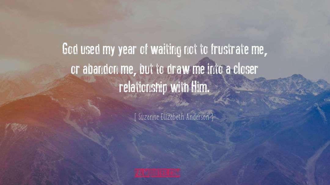 Suzanne Elizabeth Anderson Quotes: God used my year of