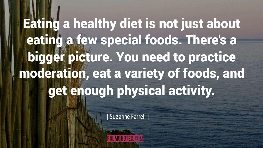 Suzanne Farrell Quotes: Eating a healthy diet is