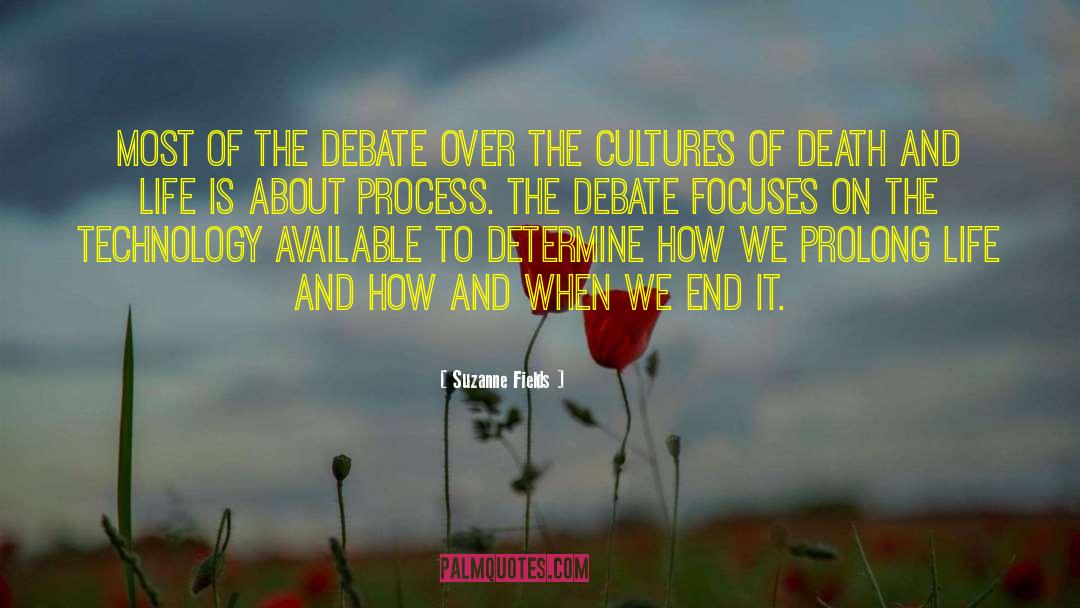 Suzanne Fields Quotes: Most of the debate over