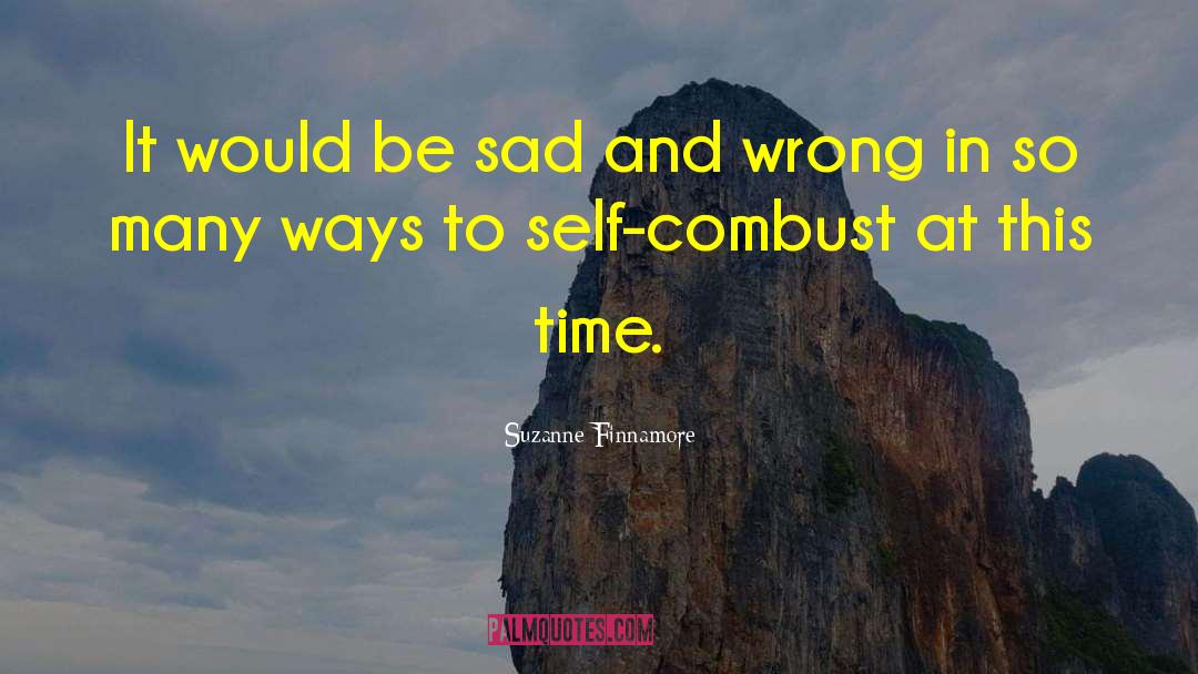 Suzanne Finnamore Quotes: It would be sad and