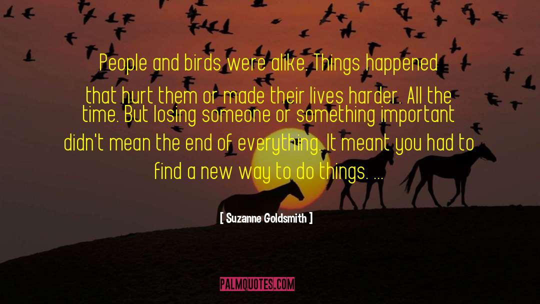 Suzanne Goldsmith Quotes: People and birds were alike.